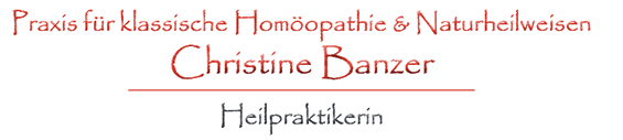 Praxis für klassische Homöopathie und Naturheilkunde - Christine Banzer, Heilpraktikerin